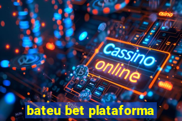 bateu bet plataforma