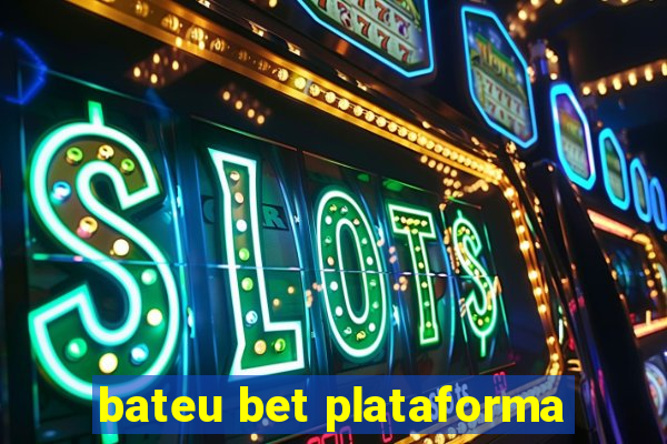 bateu bet plataforma