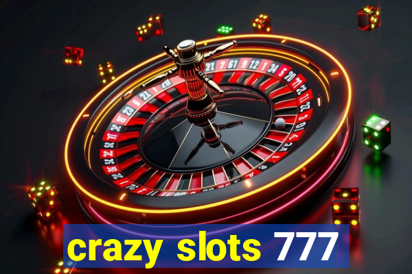 crazy slots 777