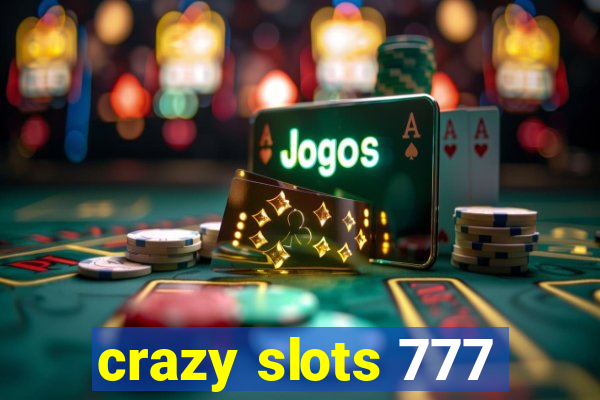 crazy slots 777