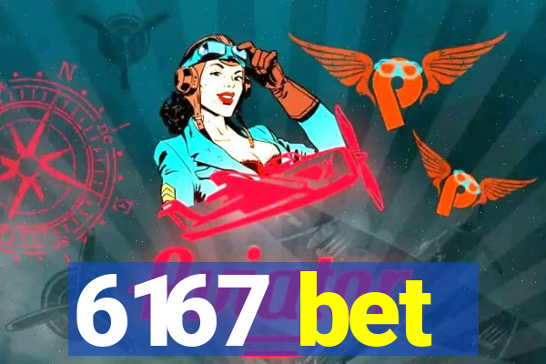 6167 bet