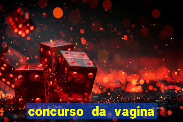 concurso da vagina mais bonita do brasil