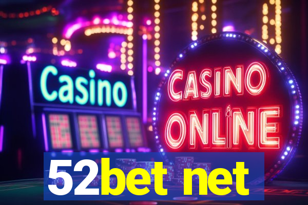 52bet net