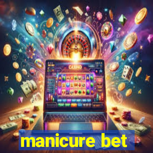 manicure bet