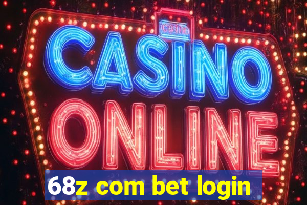 68z com bet login