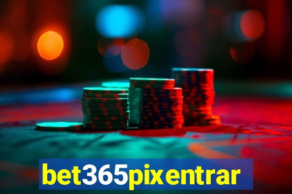 bet365pixentrar