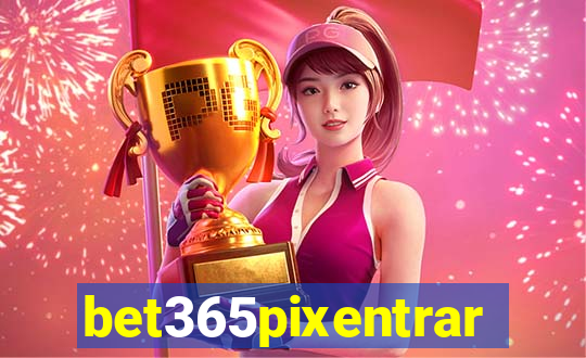 bet365pixentrar