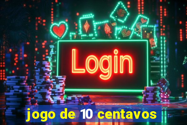 jogo de 10 centavos