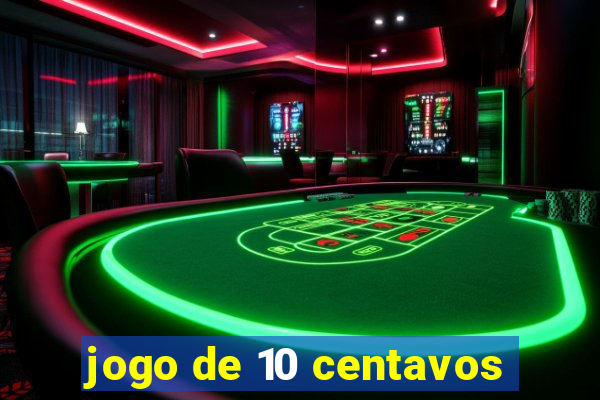 jogo de 10 centavos