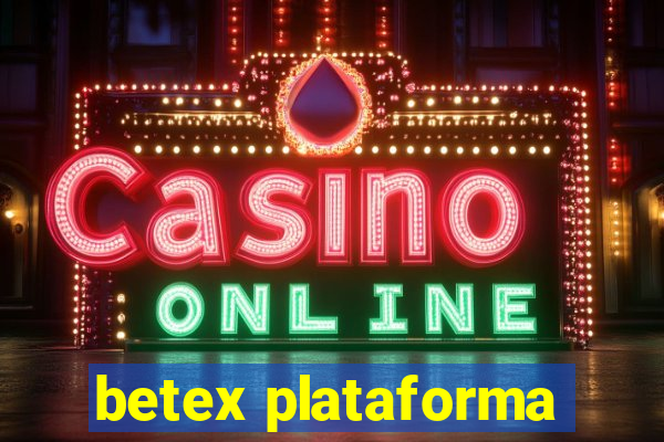 betex plataforma