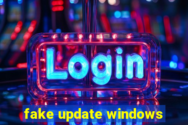 fake update windows