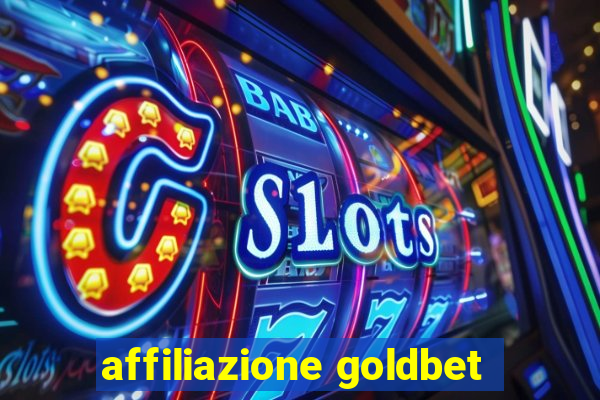 affiliazione goldbet