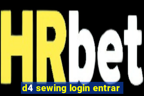 d4 sewing login entrar