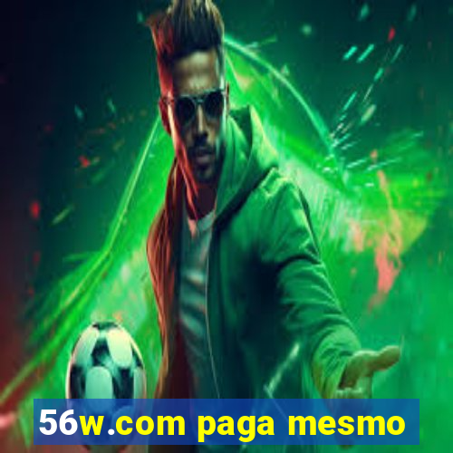 56w.com paga mesmo