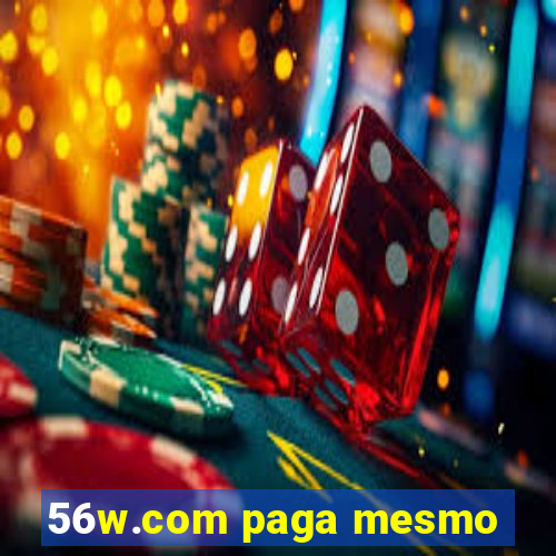 56w.com paga mesmo