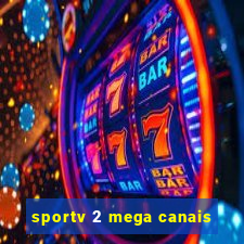 sportv 2 mega canais