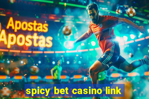 spicy bet casino link