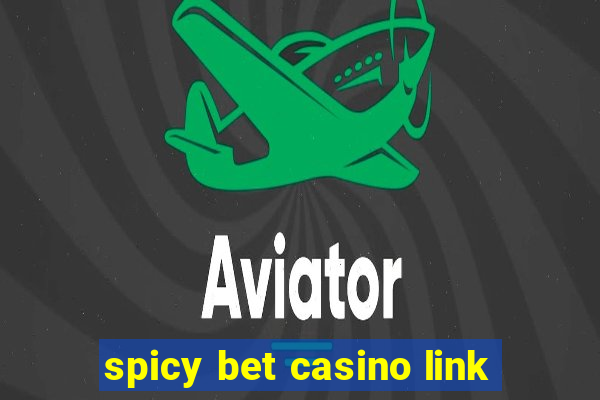 spicy bet casino link