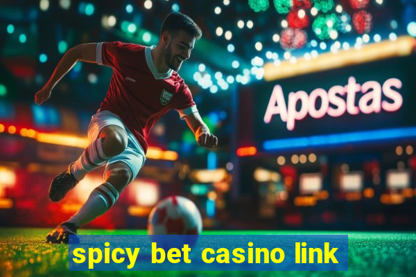 spicy bet casino link