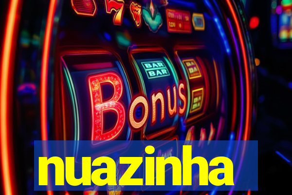 nuazinha