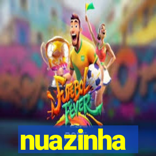 nuazinha