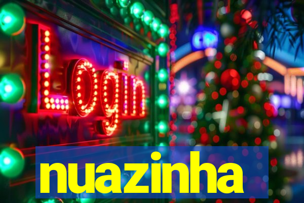 nuazinha