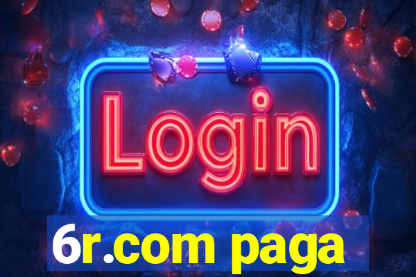 6r.com paga