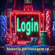 historia personagem rp