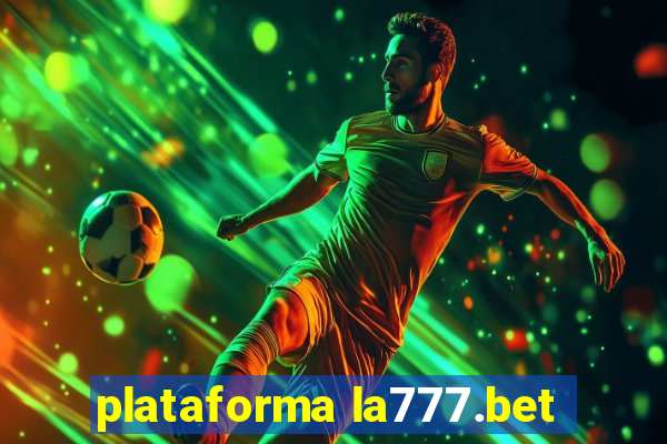 plataforma la777.bet