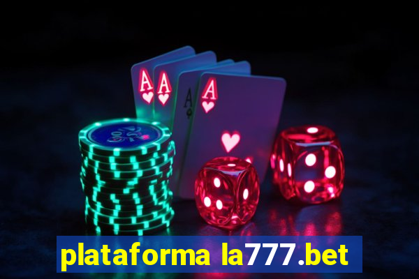 plataforma la777.bet