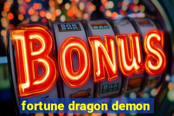 fortune dragon demon