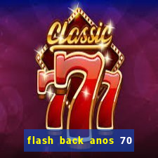 flash back anos 70 80 90 download gratis