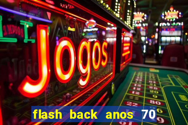 flash back anos 70 80 90 download gratis