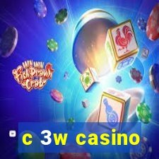 c 3w casino