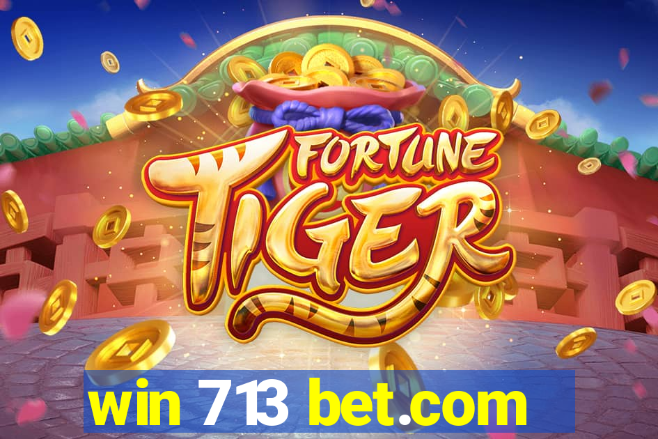 win 713 bet.com