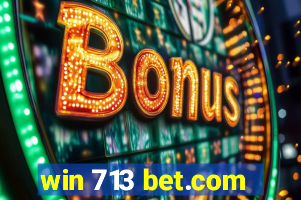 win 713 bet.com