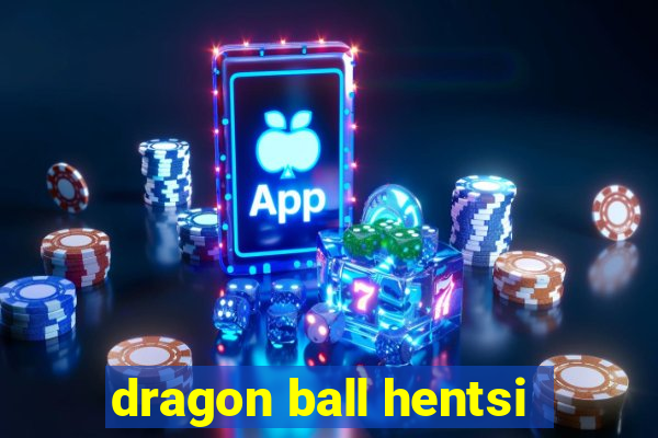 dragon ball hentsi