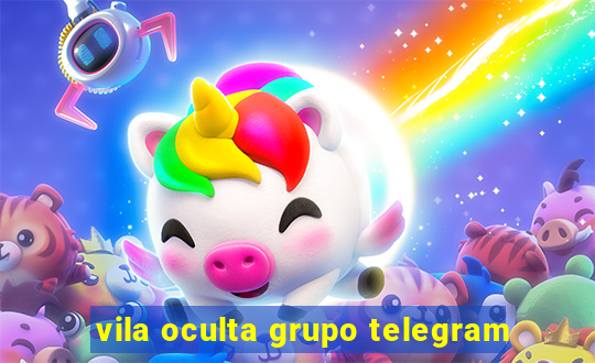 vila oculta grupo telegram