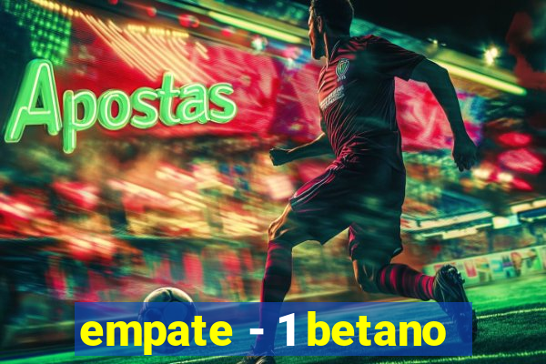 empate - 1 betano