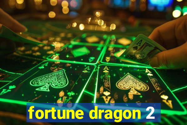 fortune dragon 2