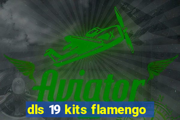 dls 19 kits flamengo