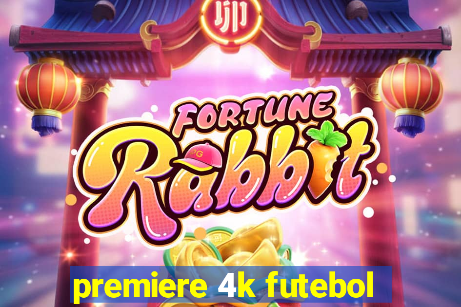 premiere 4k futebol