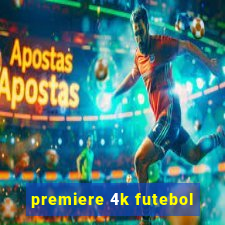 premiere 4k futebol