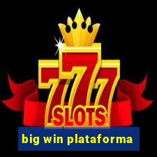 big win plataforma