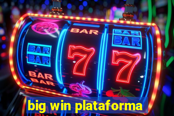 big win plataforma