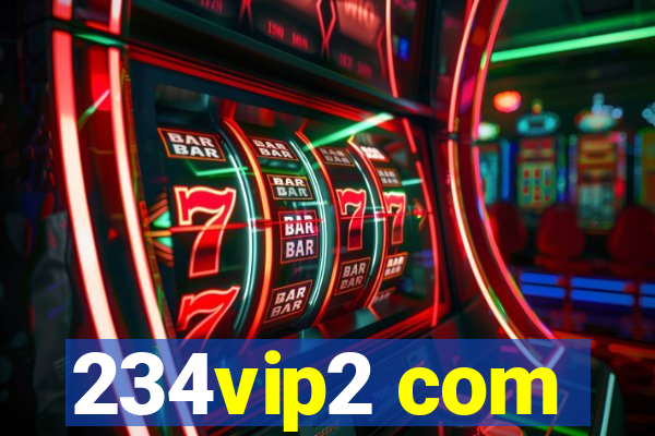 234vip2 com