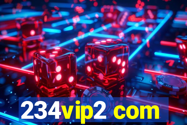 234vip2 com