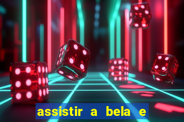 assistir a bela e a fera 2014 completo dublado