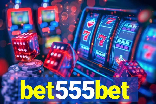 bet555bet