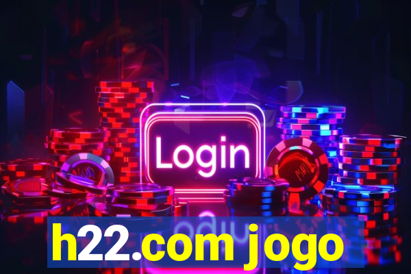 h22.com jogo